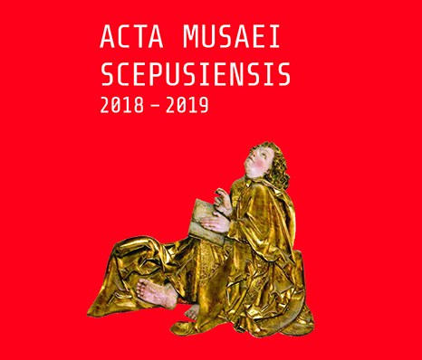ACTA MUSAEI SCEPUSIENSIS 2018 – 2019
