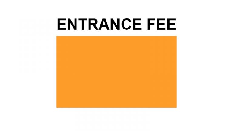 Entrance fee