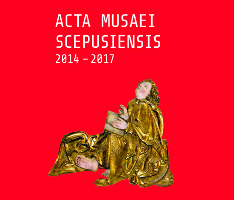 ACTA  MUSAEI SCEPUSIENSIS 2014 – 2017